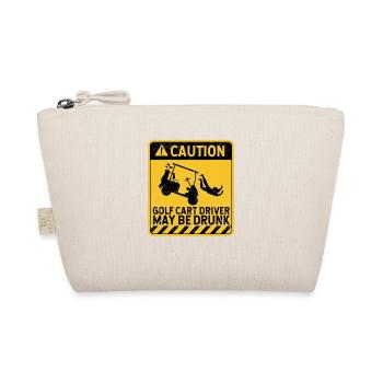 Caution Golf cart driver may be drunk - Organic Pouch - nature - Front