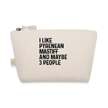 I Like Pyrenean Mastiff And Maybe 3 People Dog - Organic Pouch - nature - Front