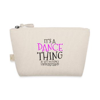 It's A Dance Thing So You Wouldn't Understand 2 - Bio-Täschchen - Natur - Vorne