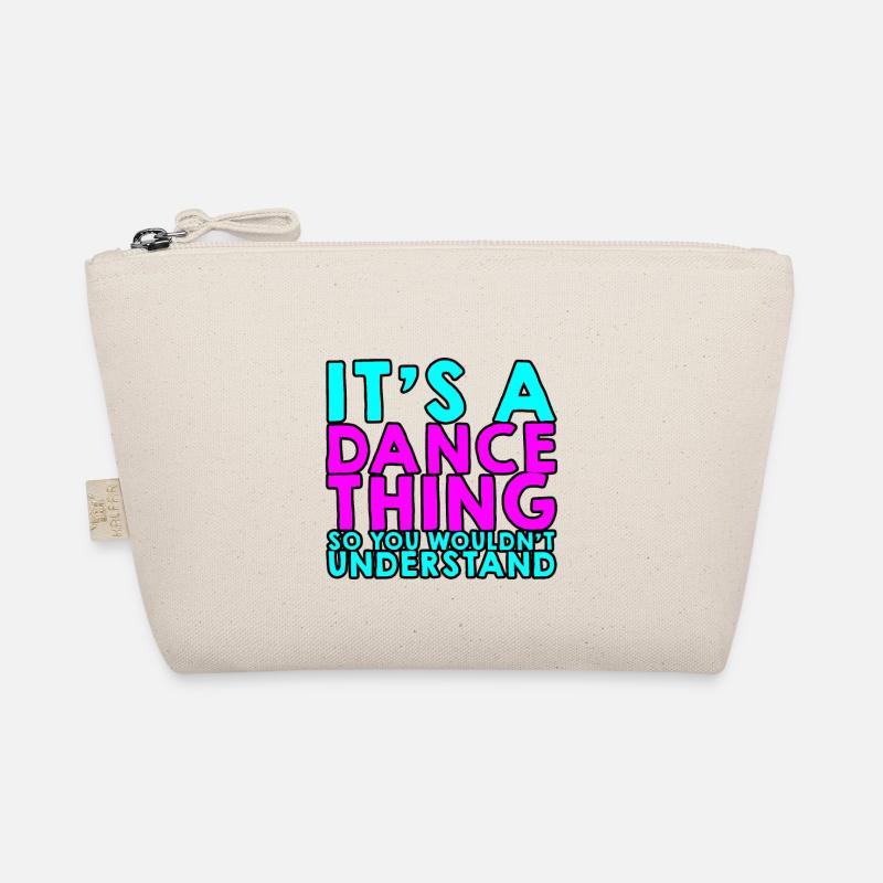 It's A Dance Thing So You Wouldn't Understand 4 Bio-Täschchen