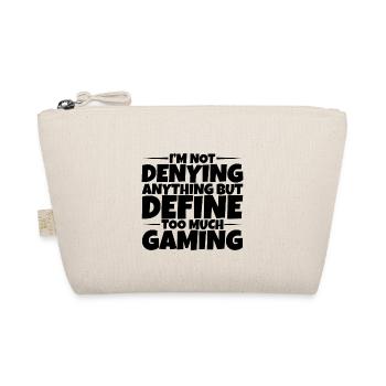 Not Denying Anything But Define Too Much Gaming 3 - Organic Pouch - nature - Front