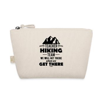 Teacher Hiking Team We Will Get There When We Get - Organic Pouch - nature - Front