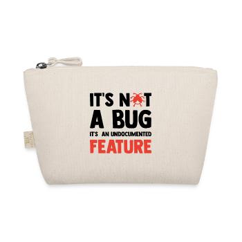 It's Not A Bug It's An Undocumented Feature Softwa - Bio-Täschchen - Natur - Vorne
