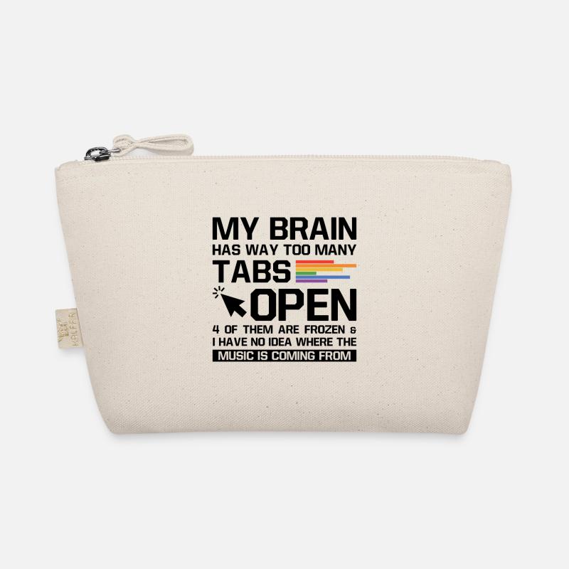 My Brain Has Way Too Many Tabs Open Software Devel Bio-Täschchen