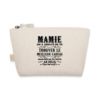 Mamie On A Essayé De Te Trouver Le Meilleur Cadeau - Trousse biologique - nature - Devant