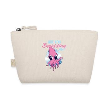 Are You Squidding Me! Marine Biology Scientist - Organic Pouch - nature - Front