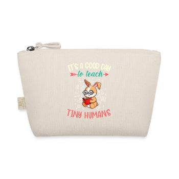 Good Day To Teach Tiny Humans Elementary Teacher - Organic Pouch - nature - Front