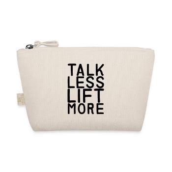 Talk Less Lift More 7 - Organic Pouch - nature - Front