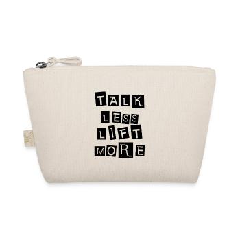Talk Less Lift More 5 - Organic Pouch - nature - Front