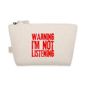 Warning I'm Not Listening 22 - Bio-Täschchen - Natur - Vorne