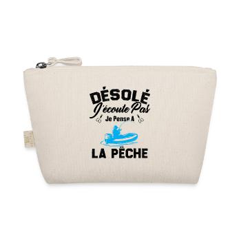Désolé J'écoute Pas Je Pense A La Pêche Humour - Trousse biologique - nature - Devant