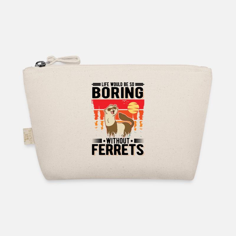 Life would be so boring without Ferrets Frettchen Bio-Täschchen