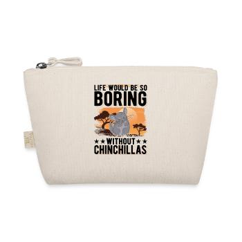 Life would be so boring without Chinchillas - Bio-Täschchen - Natur - Vorne
