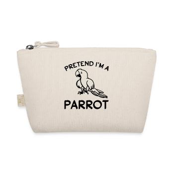 Funny parrot bird - Pretend I'm a - Organic Pouch - nature - Front