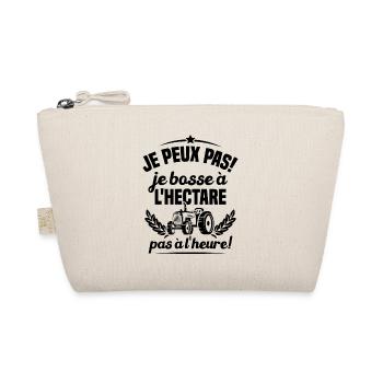 Je peux pas! Je bosse à l'hectare pas à l'heure - Trousse biologique - nature - Devant