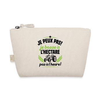 Je peux pas! Je bosse à l'hectare pas à l'heure - Trousse biologique - nature - Devant