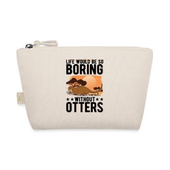 Life would be so boring without Otters Seeotter - Bio-Täschchen - Natur - Vorne