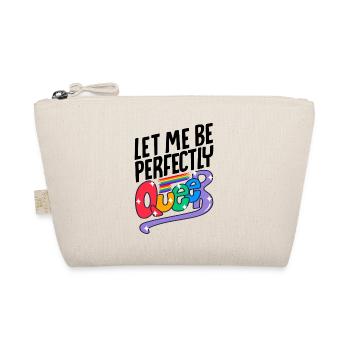 Let Me Be Perfectly Queer Lesbian Transgender Gay - Bio-Täschchen - Natur - Vorne