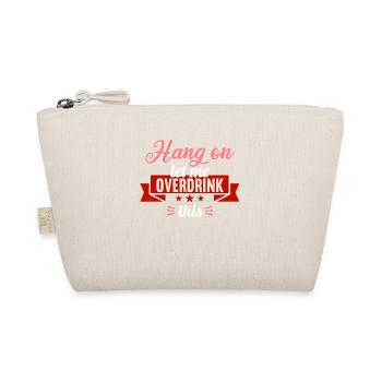 Hang on. Let me overdrink this. - Organic Pouch - nature - Front