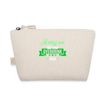 Hang on. Let me overdrink this. - Organic Pouch - nature - Front