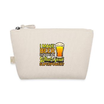 I Make Beer Disappear What's Your Superpower - Bio-Täschchen - Natur - Vorne