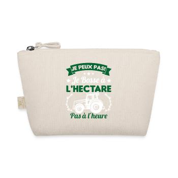 Je peux pas! Je bosse à l'hectare pas à l'heure - Trousse biologique - nature - Devant