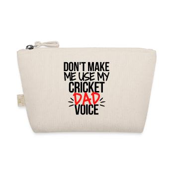 Lass mich nicht meine Cricket-Vaterstimme benutzen. - Bio-Täschchen - Natur - Vorne