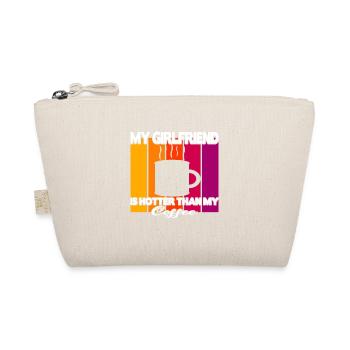 My Girlfriend is hotter than my Coffee - Organic Pouch - nature - Front