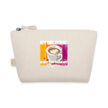 My Girlfriend is hotter than my Coffee - Organic Pouch - nature - Front