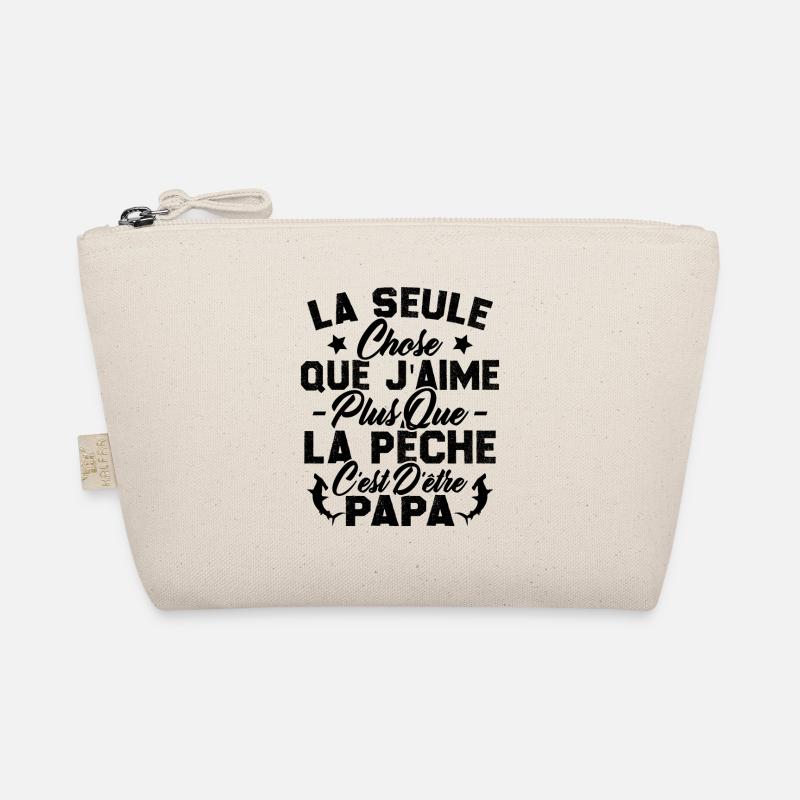 Chose j'aime plus que la Pêche c'est d'être Papa Trousse biologique