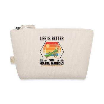 Life is better with Praying Mantises - Organic Pouch - nature - Front