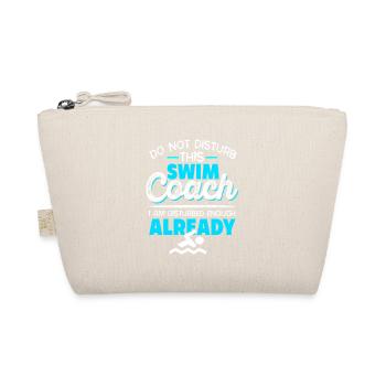 Do Not Disturb This Swim Coach Funny Coach Tee - Organic Pouch - nature - Front