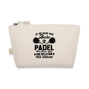 Pas accro au padel juste relation sérieuse - Trousse biologique - nature - Devant