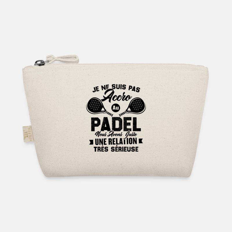 Pas accro au padel juste relation sérieuse Trousse biologique