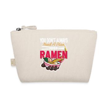 You Don't Always Need A Plan Just Eat Ramen - Bio-Täschchen - Natur - Vorne