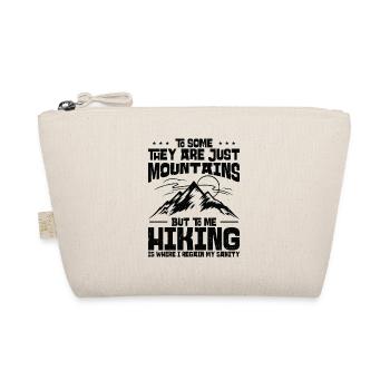 To Some They Are Just Mountains But To Me Hiking - Organic Pouch - nature - Front