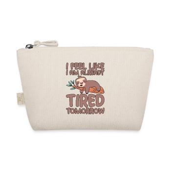 I feel like I am already tired tomorrow 4 - Organic Pouch - nature - Front