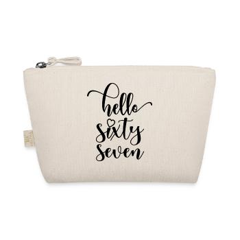 Hello Sixty Seven Cute 67 Years Old Birthday - Organic Pouch - nature - Front