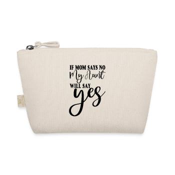 If My Mom Says No, My Aunt Will Say Yes 2 - Bio-Täschchen - Natur - Vorne