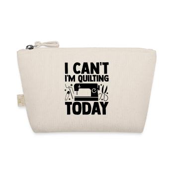 I Can't I'm Quilting Today Crocheting Knitting Sew - Bio-Täschchen - Natur - Vorne