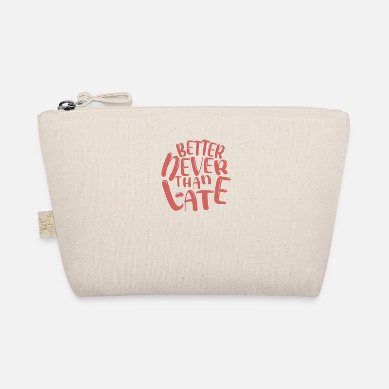 Better Never, Then Moralizing Gift Too Late Organic Pouch