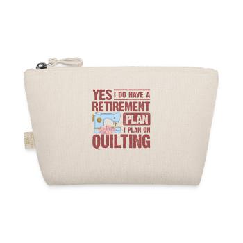 Yes I Do Have A Retirement Plan I Plan On Quilting - Bio-Täschchen - Natur - Vorne