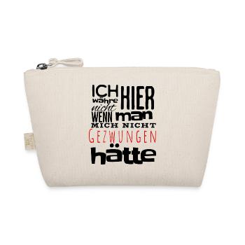 Ich wurde gezwungen hier zu sein - Bio-Täschchen - Natur - Vorne