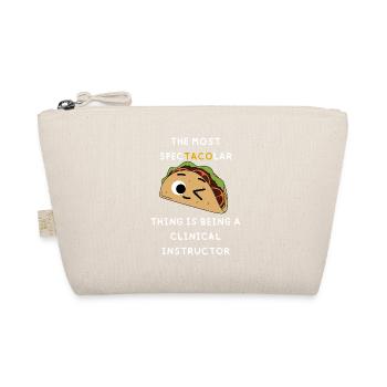 Funny Puns Clinical Nursing Instructor Gifts - Organic Pouch - nature - Front
