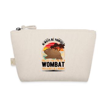 Soyez toujours vous-même à moins que vous ne puissiez être un Wombat - Trousse biologique - nature - Devant
