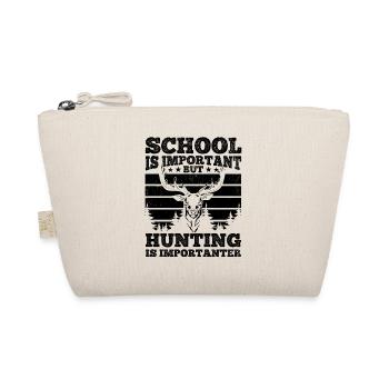 School is important, but hunting is more important - Organic Pouch - nature - Front