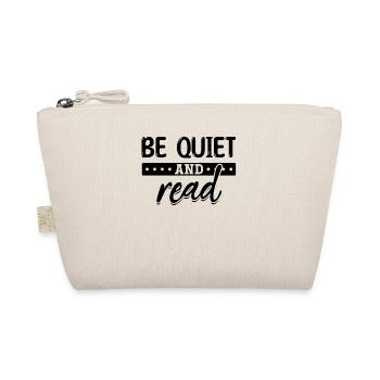 Be Quiet And Read Book Lover Literature Book - Organic Pouch - nature - Front