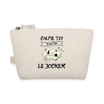 calme toi c'est moi le jocker - Trousse biologique - nature - Devant