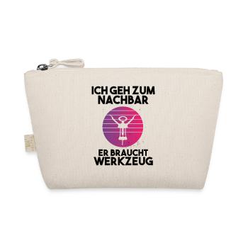 Ich geh zum Nachbarn er braucht Werkzeug - Bio-Täschchen - Natur - Vorne