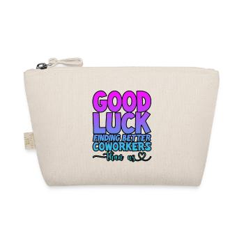 Bonne chance pour trouver de meilleurs collègues que nous 4 - Trousse biologique - nature - Devant
